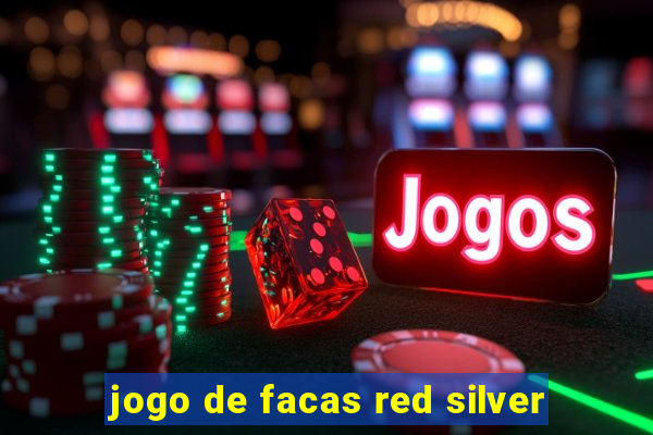 jogo de facas red silver